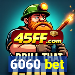 6060 bet